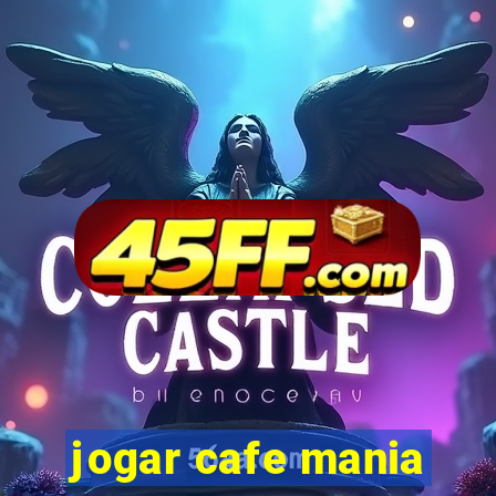jogar cafe mania